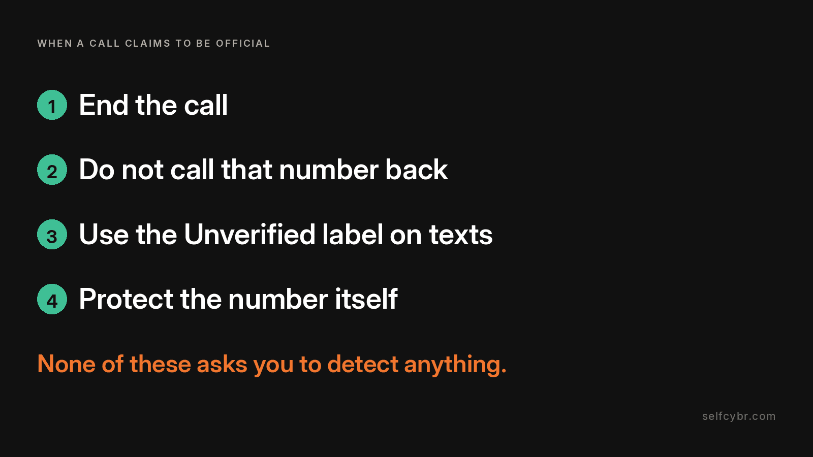 Four moves when a phone call claims to be official, which are hang up, do not call that number back, find the organisation yourself, and protect the number itself